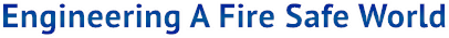 Engineering A Fire Safe World Engineering A Fire Safe World